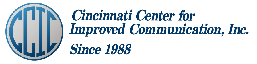 Cincinnati Center for Improved Communication, Inc. Since 1988